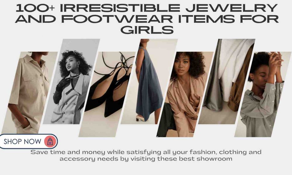 100+ Irresistible Jewelry and Footwear Items for Girls