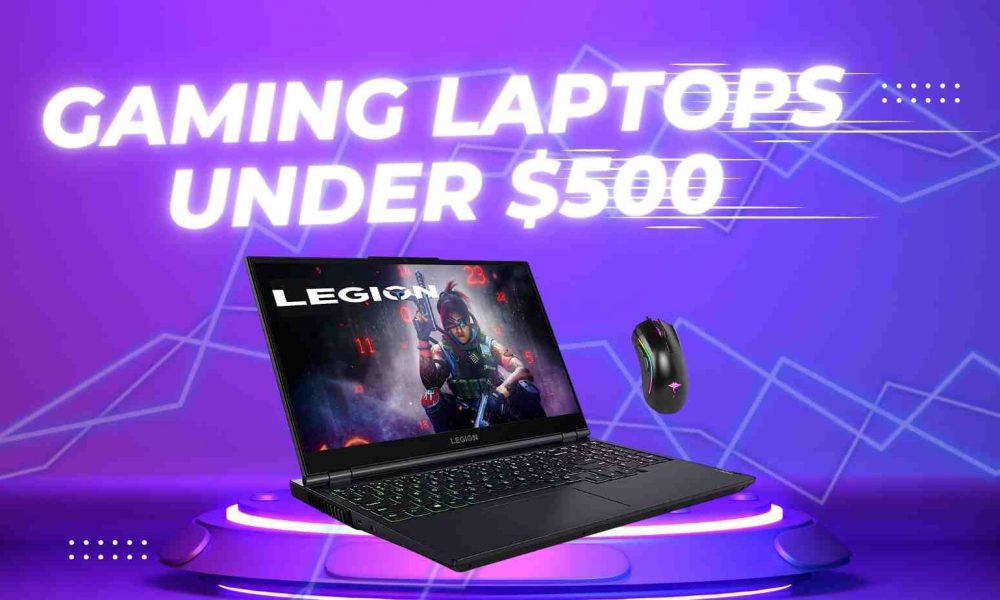 Affordable Gaming Laptops - Under $500